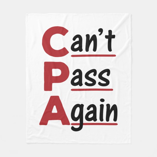 CPA Can't Pass Again Funny Accountant Acronym Fleece Blanket (Front)