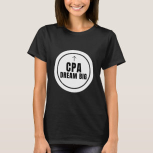 CPA Dream Big Custom Name Shirt Personalized CPA