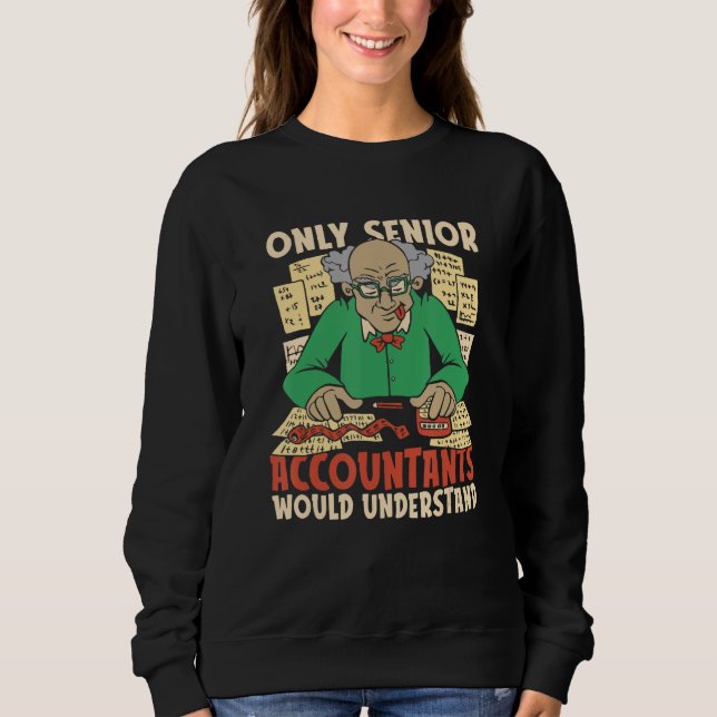 Cpa Humor Bookkeeper Finance  Bookkeeping Senior A Sweatshirt (Front)
