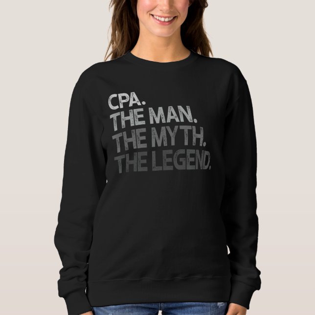 CPA The Man Myth Legend Gift Sweatshirt (Front)