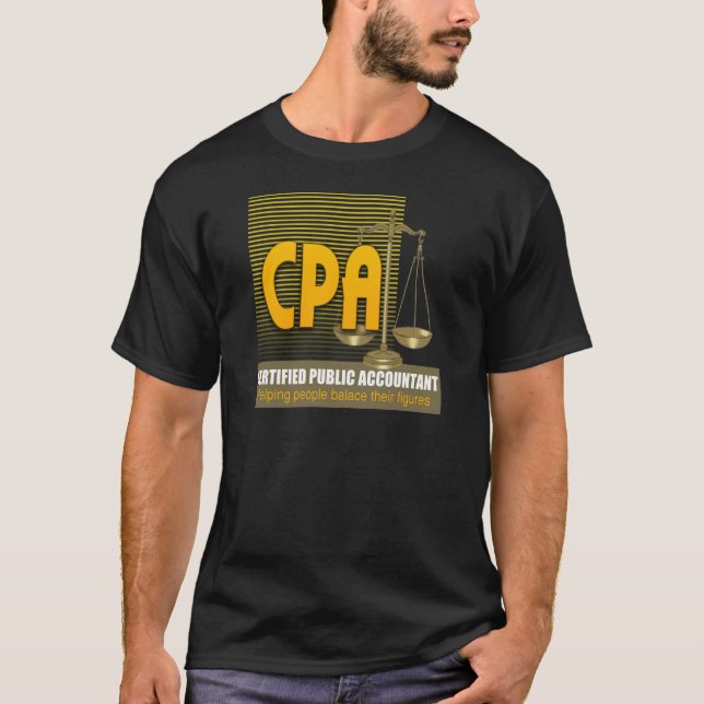 CPA with SCALES LOGO CERTIFIED PUBLIC ACCOUNTANT T-Shirt (Front)