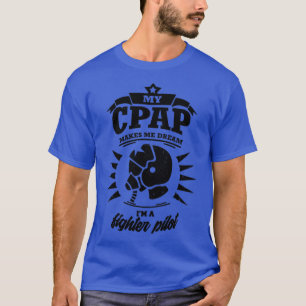 CPAP Fighter Pilot Snoring Sleep Apnoea Funny T-Shirt