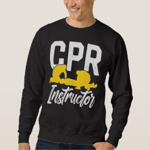 Cpr Instructor Coach Emergency Course First Aid Ca Sweatshirt