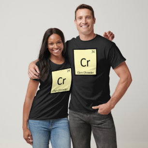Cr - Clam Chowder Chemistry Periodic Table Symbol T-Shirt