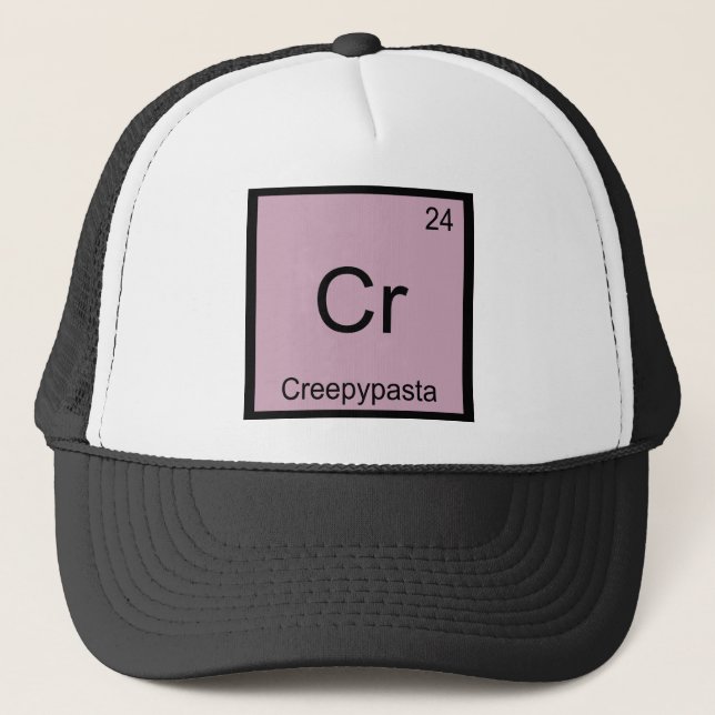 Cr - Creepypasta Chemistry Element Symbol Meme Tee Trucker Hat (Front)