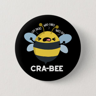 Cra-bee Funny Crabby Bee Pun Dark BG 6 Cm Round Badge