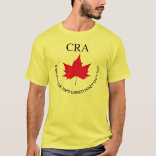 CRA - Canadian Revenue Agency T-Shirt