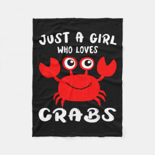 Crab Animal Lover Women Gift Just A Girl Who Loves Fleece Blanket