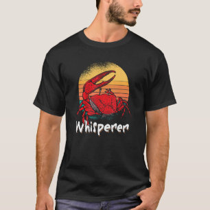 Crab Crabbing Fisherman Crab Catcher Whisperer Ret T-Shirt