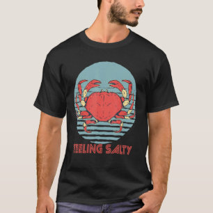 Crab Feeling Salty Crawfish Retro Ocean  Lobster T-Shirt