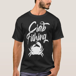 Crab fishing Crabbing Crabs Crabber T-Shirt
