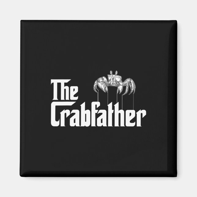 Crab Fishing Dad - The Crabfather  Magnet (Front)