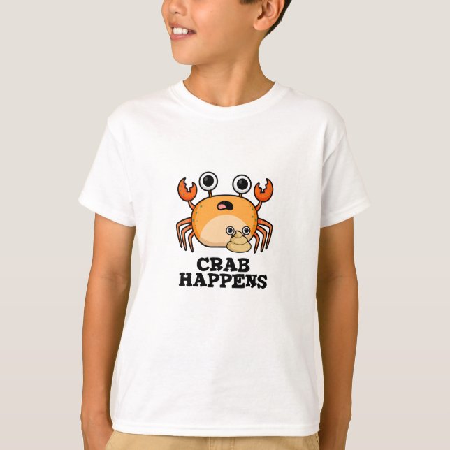 Crab Happens Funny Animal Pun  T-Shirt (Front)