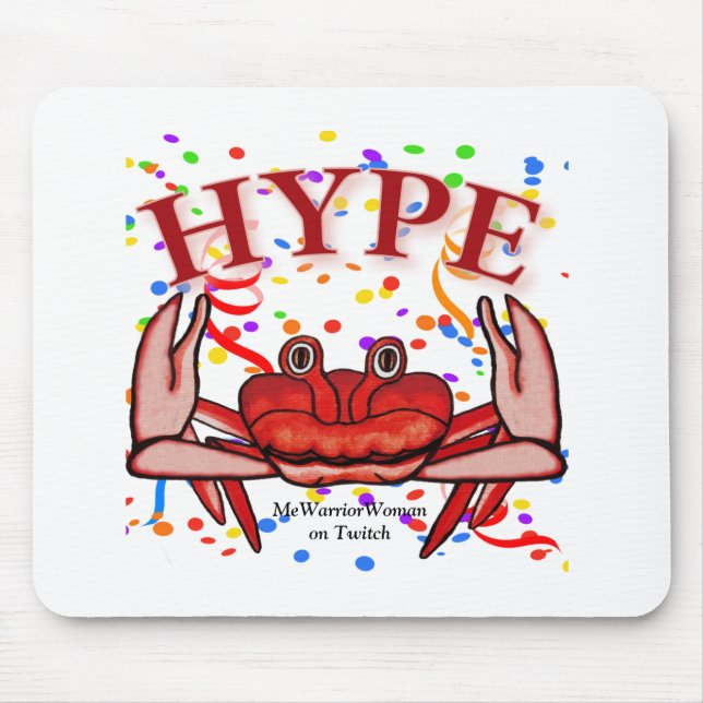 Crab Hype,  MeWarriorWoman on Twitch Mouse Pad (Front)