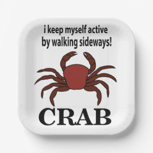 Crab I Keep Myself Active By Walking Sideways Crab Paper Plate