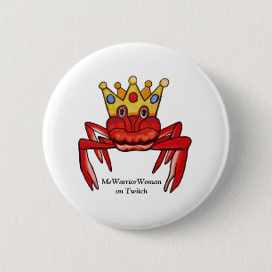 Crab Royalty,  MeWarriorWoman on Twitch 6 Cm Round Badge