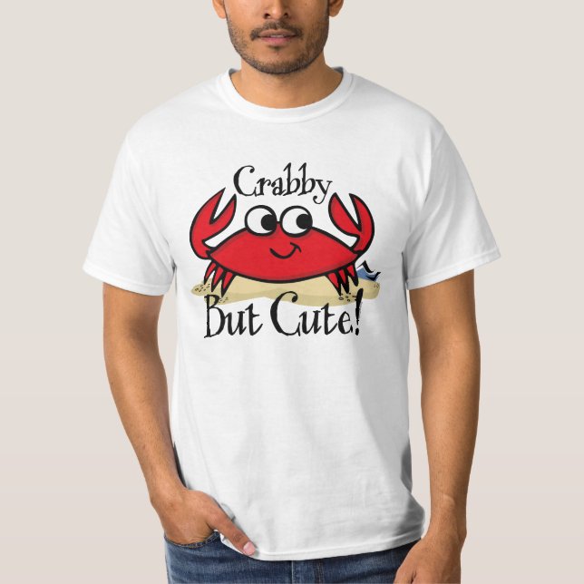 Crabby But Cute Shirt (Front)