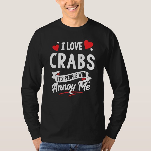 Crabs Design - I Love Crabs T-Shirt (Front)