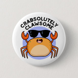 Crabsolutely Clawsome Funny Crab Pun  6 Cm Round Badge