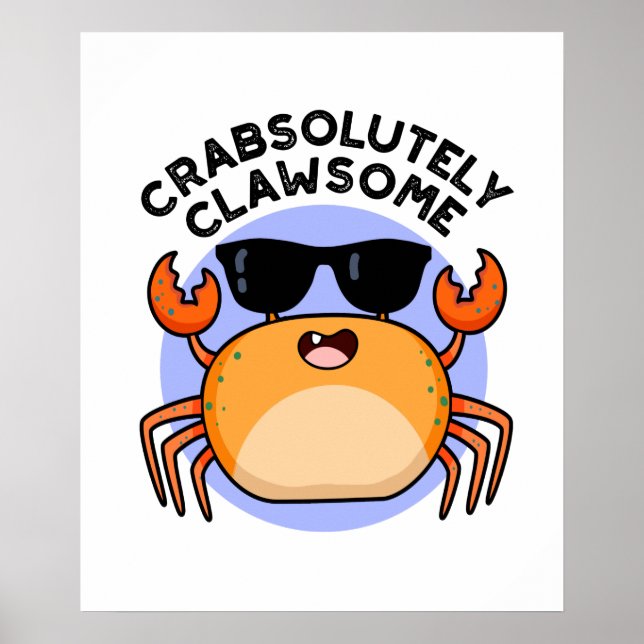 Crabsolutely Clawsome Funny Crab Pun  Poster (Front)