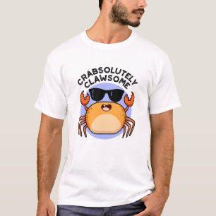 Crabsolutely Clawsome Funny Crab Pun T-Shirt