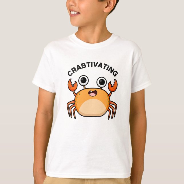 Crabtivating Funny Crab Pun  T-Shirt (Front)