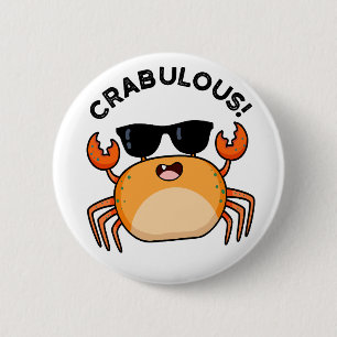 Crabulous Funny Crab Pun 6 Cm Round Badge
