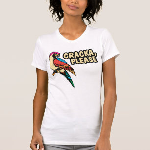 Cracka Please T-Shirt