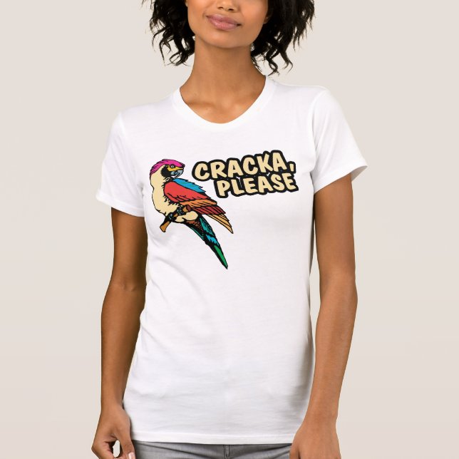 Cracka Please T-Shirt (Front)