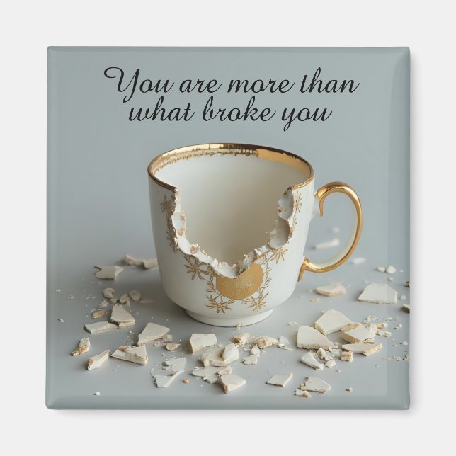 cracked broken teacup inspirational Magnet (Front)