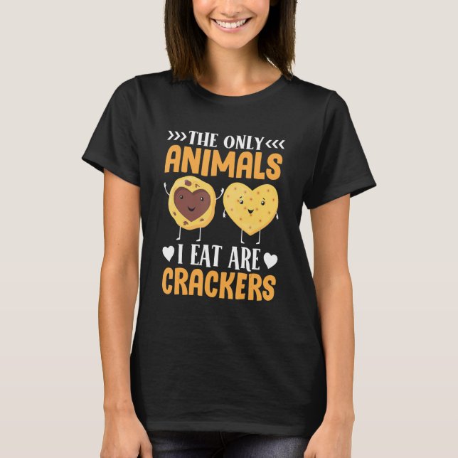  crackers For Plant Powered vegan vegetarian peopl T-Shirt (Front)