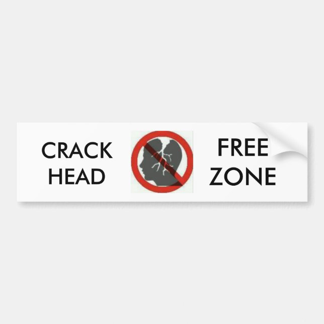 crackhead free zone bumber stickers (Front)