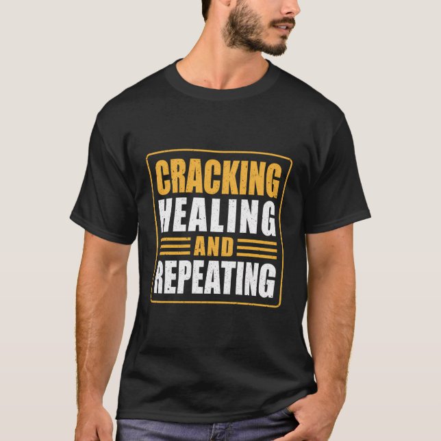 Cracking Healing And Repeating Physiotherapist T-Shirt (Front)