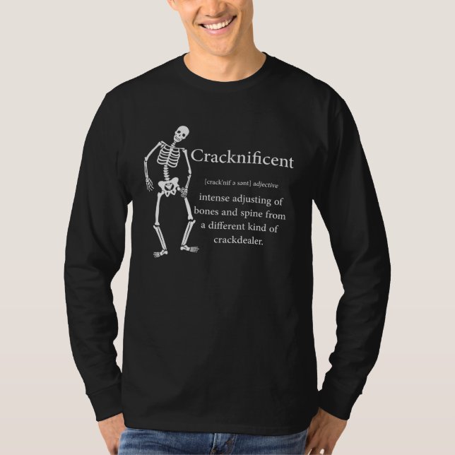 Cracknificent Chiropracter Chiropractic Assistant T-Shirt (Front)
