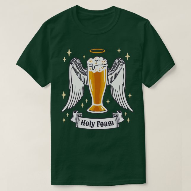 Craft Beer Beers Brewery Brewer Holy Foam T-Shirt (Design Front)