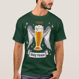 Craft Beer Beers Brewery Brewer Holy Foam T-Shirt
