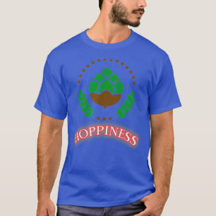 Craft Beer Hops Hoppiness - Beer Brewer Funny T-Shirt