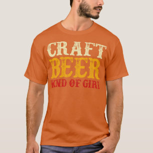 Craft Beer Kind of Girl T-Shirt