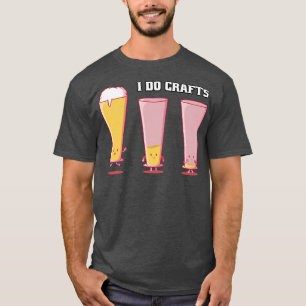 Craft Beer s for Women Who Love Craft Beer Funny  T-Shirt