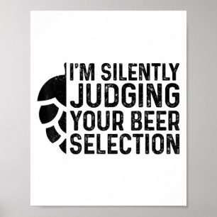 Craft Beer Silently Judging Your Beer Selection Sn Poster