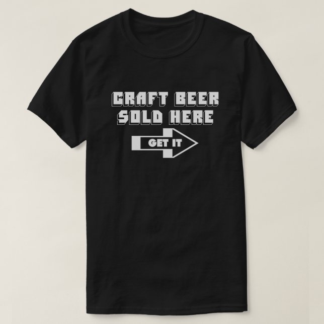 CRAFT BEER SOLD HERE T-Shirt (Design Front)
