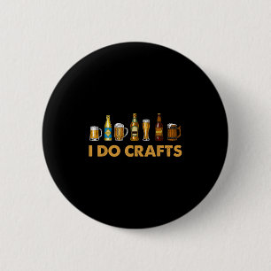 Craft Beer Vintage I Do Crafts Home Brewing Art 6 Cm Round Badge