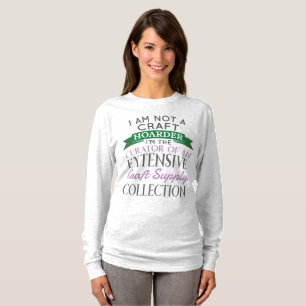 Craft Crafter Not Craft Hoarder Curator Collection T-Shirt