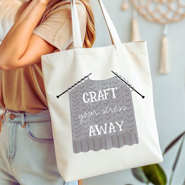Craft your stress Away Funny  Tote Bag (Craft your stress away funny tote bag)
