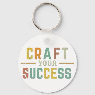 "craft your success" key ring