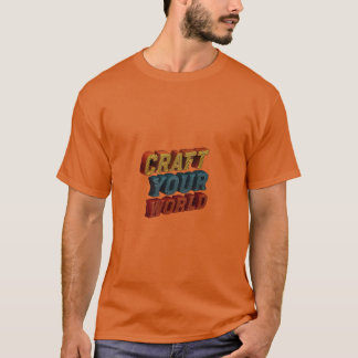 Craft Your World T-Shirt