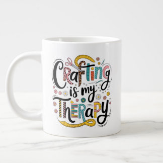 "Crafting Is My Therapy Large Coffee Mug