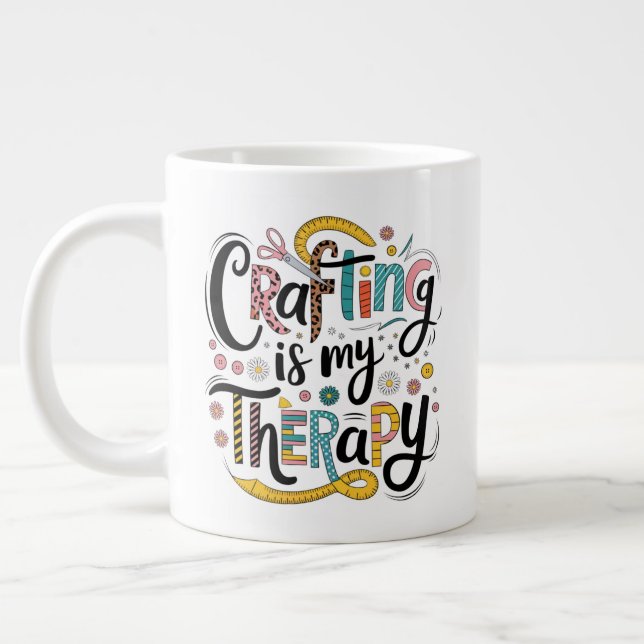 "Crafting Is My Therapy Large Coffee Mug (Left)