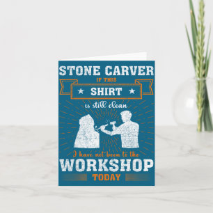 Craftsmen Quote Funny Stone Carver Card
