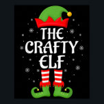 Crafty Elf Xmas Family Matching Elf Squad Christma Poster<br><div class="desc">Crafty Elf Xmas Family Matching Elf Squad Christmas</div>
